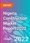 Nigeria Construction Market Report 2022 - Product Thumbnail Image