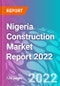 Nigeria Construction Market Report 2022 - Product Thumbnail Image