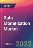 Data Monetization Market Size, Market Share, Application Analysis, Regional Outlook, Growth Trends, Key Players, Competitive Strategies and Forecasts, 2022 to 2030- Product Image