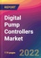 Digital Pump Controllers Market Size, Market Share, Application Analysis, Regional Outlook, Growth Trends, Key Players, Competitive Strategies and Forecasts, 2022 to 2030 - Product Image