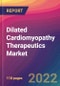 Dilated Cardiomyopathy Therapeutics Market Size, Market Share, Application Analysis, Regional Outlook, Growth Trends, Key Players, Competitive Strategies and Forecasts, 2022 to 2030 - Product Image