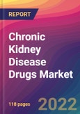 Chronic Kidney Disease (CKD) Drugs Market Size, Market Share, Application Analysis, Regional Outlook, Growth Trends, Key Players, Competitive Strategies and Forecasts, 2022 to 2030- Product Image