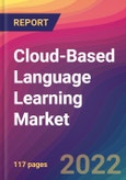 Cloud-Based Language Learning Market Size, Market Share, Application Analysis, Regional Outlook, Growth Trends, Key Players, Competitive Strategies and Forecasts, 2022 to 2030- Product Image