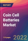 Coin Cell Batteries Market Size, Market Share, Application Analysis, Regional Outlook, Growth Trends, Key Players, Competitive Strategies and Forecasts, 2022 to 2030- Product Image