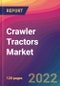 Crawler Tractors Market Size, Market Share, Application Analysis, Regional Outlook, Growth Trends, Key Players, Competitive Strategies and Forecasts, 2022 to 2030 - Product Thumbnail Image