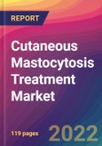Cutaneous Mastocytosis Treatment Market Size, Market Share, Application Analysis, Regional Outlook, Growth Trends, Key Players, Competitive Strategies and Forecasts, 2022 to 2030- Product Image