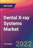 Dental X-ray Systems Market Size, Market Share, Application Analysis, Regional Outlook, Growth Trends, Key Players, Competitive Strategies and Forecasts, 2022 to 2030- Product Image