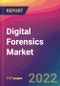 Digital Forensics Market Size, Market Share, Application Analysis, Regional Outlook, Growth Trends, Key Players, Competitive Strategies and Forecasts, 2022 to 2030 - Product Image