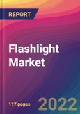 Flashlight Market Size, Market Share, Application Analysis, Regional Outlook, Growth Trends, Key Players, Competitive Strategies and Forecasts, 2022 to 2030- Product Image