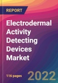 Electrodermal Activity Detecting Devices Market Size, Market Share, Application Analysis, Regional Outlook, Growth Trends, Key Players, Competitive Strategies and Forecasts, 2022 to 2030- Product Image