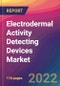 Electrodermal Activity Detecting Devices Market Size, Market Share, Application Analysis, Regional Outlook, Growth Trends, Key Players, Competitive Strategies and Forecasts, 2022 to 2030 - Product Thumbnail Image