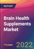 Brain Health Supplements Market Size, Market Share, Application Analysis, Regional Outlook, Growth Trends, Key Players, Competitive Strategies and Forecasts, 2022 to 2030- Product Image