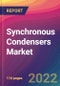 Synchronous Condensers Market Size, Market Share, Application Analysis, Regional Outlook, Growth Trends, Key Players, Competitive Strategies and Forecasts, 2022 to 2030 - Product Image