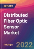 Distributed Fiber Optic Sensor Market Size, Market Share, Application Analysis, Regional Outlook, Growth Trends, Key Players, Competitive Strategies and Forecasts, 2022 to 2030- Product Image