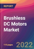 Brushless DC (BLDC) Motors Market Size, Market Share, Application Analysis, Regional Outlook, Growth Trends, Key Players, Competitive Strategies and Forecasts, 2022 to 2030- Product Image