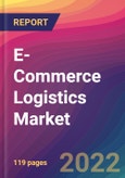E-Commerce Logistics Market Size, Market Share, Application Analysis, Regional Outlook, Growth Trends, Key Players, Competitive Strategies and Forecasts, 2022 to 2030- Product Image