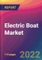 Electric Boat Market Size, Market Share, Application Analysis, Regional Outlook, Growth Trends, Key Players, Competitive Strategies and Forecasts, 2022 to 2030 - Product Thumbnail Image