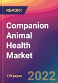 Companion Animal Health Market Size, Market Share, Application Analysis, Regional Outlook, Growth Trends, Key Players, Competitive Strategies and Forecasts, 2022 to 2030- Product Image