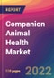 Companion Animal Health Market Size, Market Share, Application Analysis, Regional Outlook, Growth Trends, Key Players, Competitive Strategies and Forecasts, 2022 to 2030 - Product Image