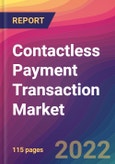 Contactless Payment Transaction Market Size, Market Share, Application Analysis, Regional Outlook, Growth Trends, Key Players, Competitive Strategies and Forecasts, 2022 to 2030- Product Image