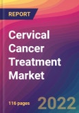 Cervical Cancer Treatment Market Size, Market Share, Application Analysis, Regional Outlook, Growth Trends, Key Players, Competitive Strategies and Forecasts, 2022 to 2030- Product Image