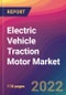 Electric Vehicle Traction Motor Market Size, Market Share, Application Analysis, Regional Outlook, Growth Trends, Key Players, Competitive Strategies and Forecasts, 2022 to 2030 - Product Image