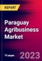 Paraguay Agribusiness Market, Size, Share, Outlook and Growth Opportunities 2022-2030 - Product Thumbnail Image