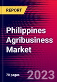 Philippines Agribusiness Market, Size, Share, Outlook and Growth Opportunities 2022-2030- Product Image