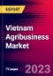 Vietnam Agribusiness Market, Size, Share, Outlook and Growth Opportunities 2022-2030 - Product Thumbnail Image