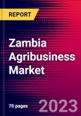 Zambia Agribusiness Market, Size, Share, Outlook and Growth Opportunities 2022-2030- Product Image