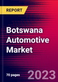 Botswana Automotive Market, Size, Share, Outlook and Growth Opportunities 2022-2030- Product Image