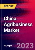 China Agribusiness Market, Size, Share, Outlook and Growth Opportunities 2022-2030- Product Image