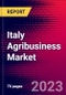 Italy Agribusiness Market, Size, Share, Outlook and Growth Opportunities 2022-2030 - Product Image