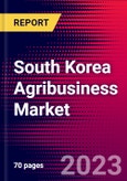 South Korea Agribusiness Market, Size, Share, Outlook and Growth Opportunities 2022-2030- Product Image