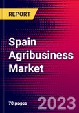 Spain Agribusiness Market, Size, Share, Outlook and Growth Opportunities 2022-2030- Product Image