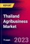 Thailand Agribusiness Market, Size, Share, Outlook and Growth Opportunities 2022-2030 - Product Image