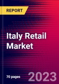 Italy Retail Market, Size, Share, Outlook and Growth Opportunities 2022-2030- Product Image