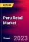 Peru Retail Market, Size, Share, Outlook and Growth Opportunities 2022-2030 - Product Thumbnail Image