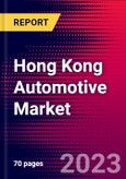 Hong Kong Automotive Market, Size, Share, Outlook and Growth Opportunities 2022-2030- Product Image