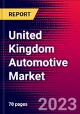 United Kingdom Automotive Market, Size, Share, Outlook and Growth Opportunities 2022-2030- Product Image