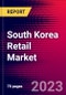 South Korea Retail Market, Size, Share, Outlook and Growth Opportunities 2022-2030 - Product Thumbnail Image