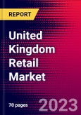 United Kingdom Retail Market, Size, Share, Outlook and Growth Opportunities 2022-2030- Product Image