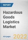 Hazardous Goods Logistics Market By Operation, By Business Type, By Product, By Application: Global Opportunity Analysis and Industry Forecast, 2021-2031- Product Image
