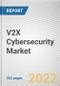 V2X Cybersecurity Market By Unit Type, By Vehicle Type, By Propulsion Type, By Communication: Global Opportunity Analysis and Industry Forecast, 2021-2031 - Product Image