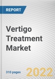 Vertigo Treatment Market By Type, By Treatment, By Distribution channel: Global Opportunity Analysis and Industry Forecast, 2021-2031- Product Image