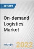 On-demand Logistics Market By Service Type, By End User, By Application: Global Opportunity Analysis and Industry Forecast, 2021-2031- Product Image