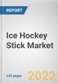 Ice Hockey Stick Market By Type, By End User, By Distribution Channel: Global Opportunity Analysis and Industry Forecast, 2021-2031- Product Image