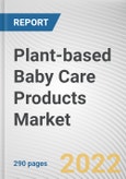 Plant-based Baby Care Products Market By Product Type, By Age, By Distributional Channel: Global Opportunity Analysis and Industry Forecast, 2021-2031- Product Image
