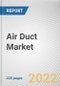 Air Duct Market By Material, By Installation type, By End-user industry: Global Opportunity Analysis and Industry Forecast, 2021-2031 - Product Image