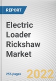 Electric Loader Rickshaw Market By Power Type, By Battery Type, By Range, By Price Range: Global Opportunity Analysis and Industry Forecast, 2021-2031- Product Image
